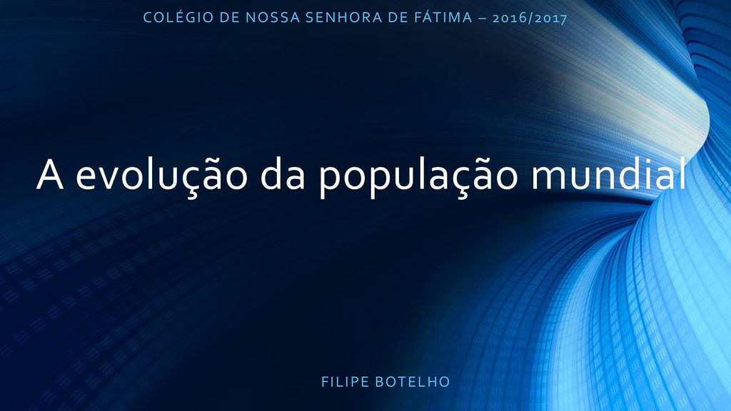 A Evolu O Da Popula O Mundial Ppt Carregar